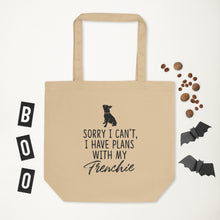 Load image into Gallery viewer, “I Have Plans with My Frenchie” Eco-Friendly Tote Bag