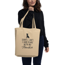 Load image into Gallery viewer, “I Have Plans with My Frenchie” Eco-Friendly Tote Bag