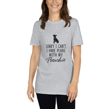 Load image into Gallery viewer, "I have plans with my Frenchie" Short-Sleeve Unisex T-Shirt