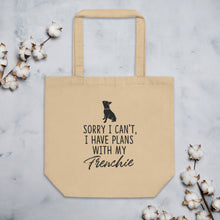 Load image into Gallery viewer, “I Have Plans with My Frenchie” Eco-Friendly Tote Bag
